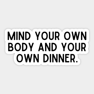 Stop Fat Skinny Shaming Mind Your Own Body Sticker